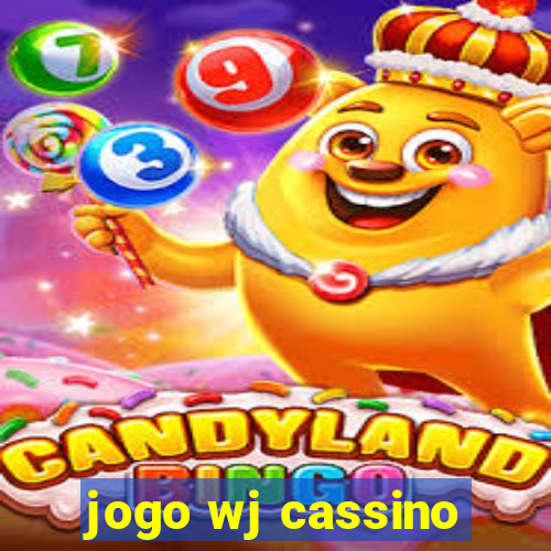 jogo wj cassino